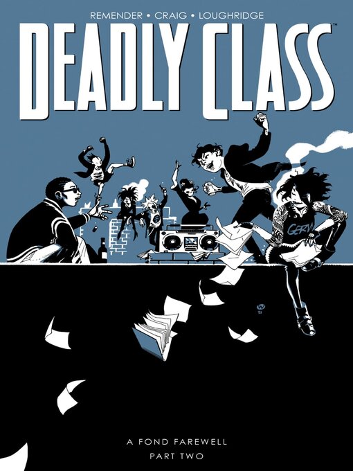 Title details for Deadly Class (2014), Volume 12 by Rick Remender - Available